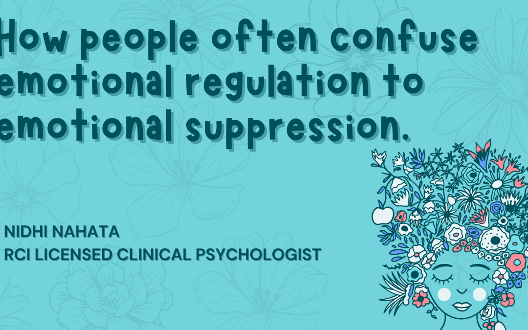 How people often confuse emotional regulation to emotional suppression
